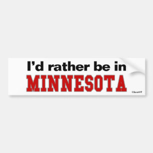 I'd Rather Be In Minnesota Bumper Sticker