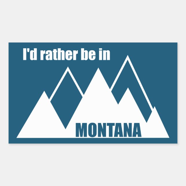 I'd Rather Be In Montana Mountain Rectangular Sticker (Front)