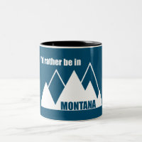 I'd Rather Be In Montana Mountain