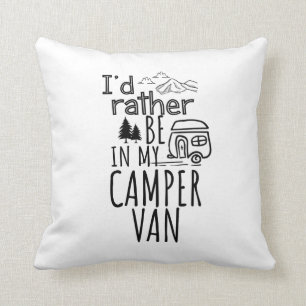 I'd Rather Be In My Camper Van Cushion