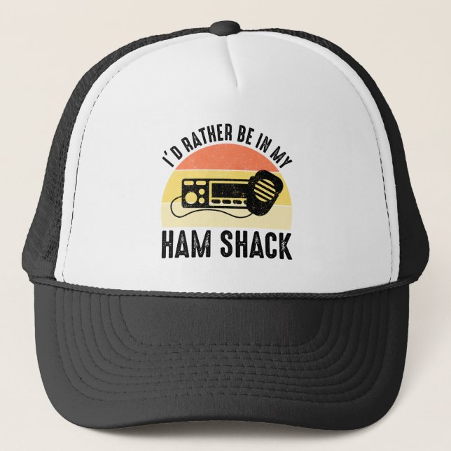 I'd Rather Be In My Ham Shack Trucker Hat (Front)