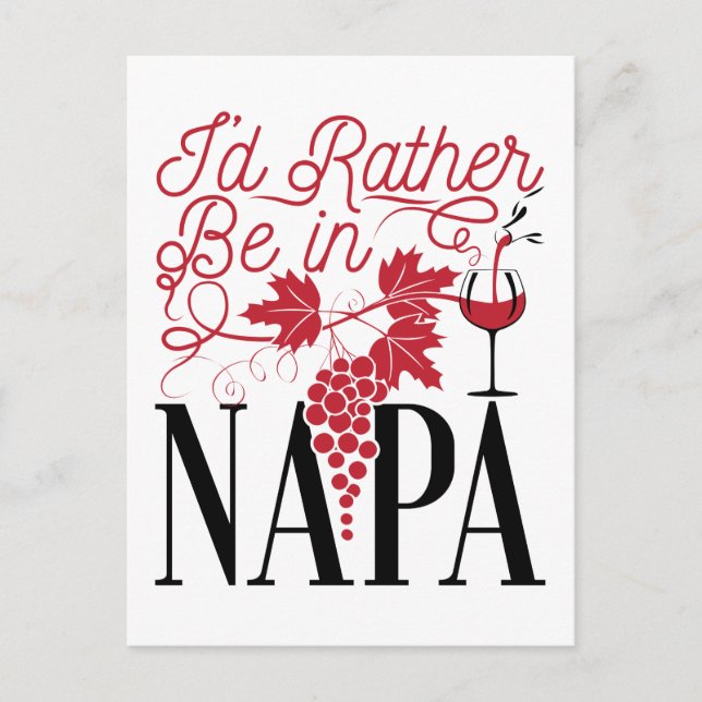 I'd Rather Be in Napa Postcard (Front)