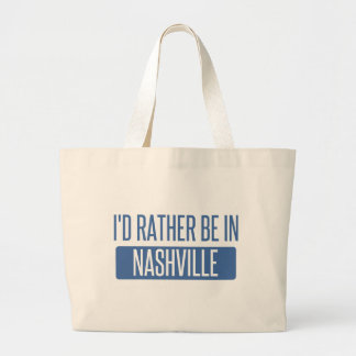 I'd rather be in Nashville Large Tote Bag