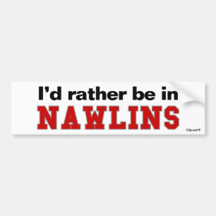 I'd Rather Be In Nawlins Bumper Sticker