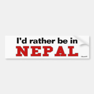 I'd Rather Be In Nepal Bumper Sticker