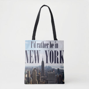 "I'd rather be in New York" bags