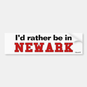 I'd Rather Be In Newark Bumper Sticker