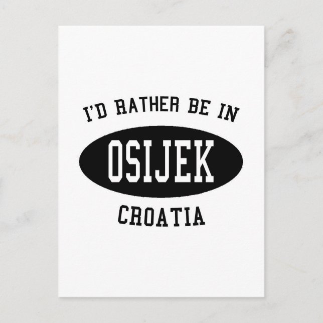 I'd Rather Be in Osijek Postcard (Front)