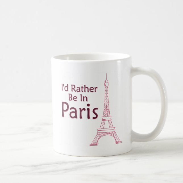 I'd Rather Be In Paris Coffee Mug (Right)