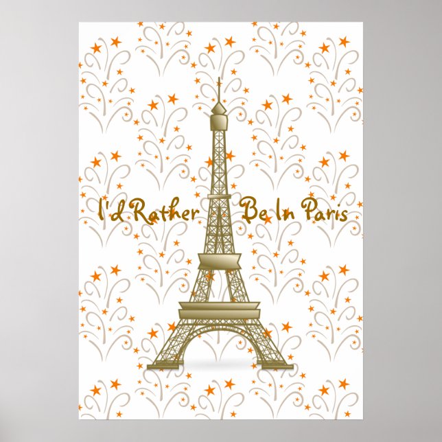 I'd Rather Be in Paris Eiffel Tower Stars Scrolls Poster (Front)