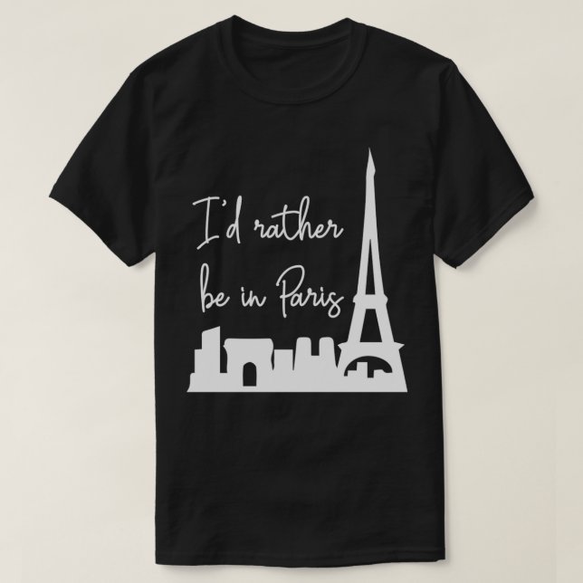 I'd Rather Be In Paris Pullover  (Design Front)