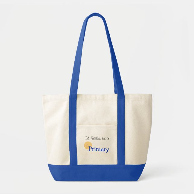 I'd Rather be in Primary LDS tote bag (Front)