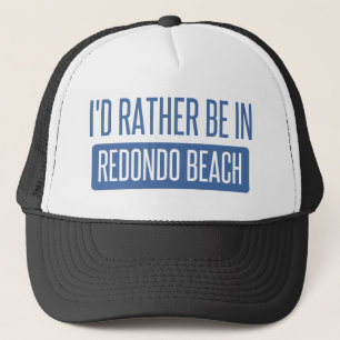 I'd rather be in Redondo Beach Trucker Hat