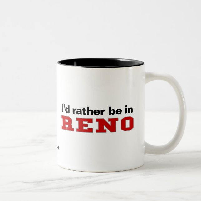 I'd Rather Be In Reno Two-Tone Coffee Mug (Right)