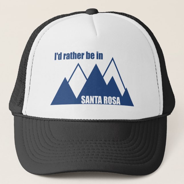 I'd Rather Be In Santa Rosa California Mountain Trucker Hat (Front)