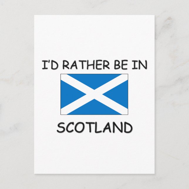 I'd rather be in Scotland Postcard (Front)