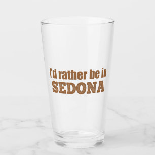 I'd Rather Be In Sedona Glass
