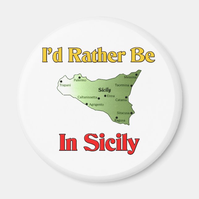 I'd Rather Be In Sicily. Magnet (Front)