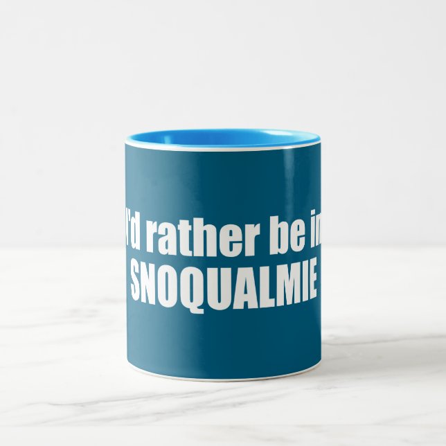 I'd Rather Be In Snoqualmie Washington Two-Tone Coffee Mug (Center)