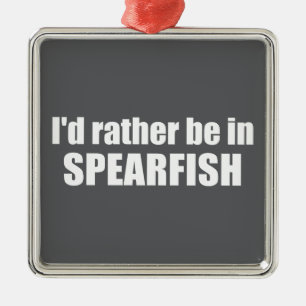 I'd Rather Be In Spearfish South Dakota Metal Ornament