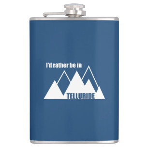 I'd Rather Be In Telluride Mountain Hip Flask