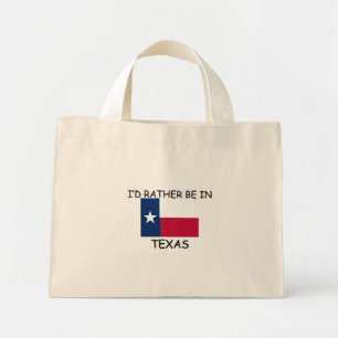 I'd rather be in Texas Mini Tote Bag