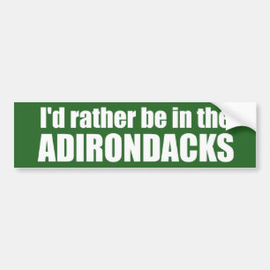 I'd Rather Be In The Adirondacks Bumper Sticker