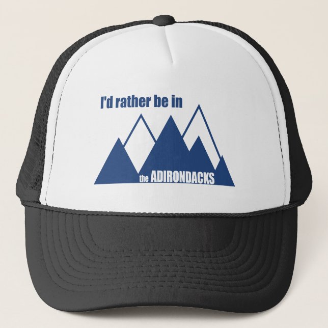 I'd Rather Be In The Adirondacks Mountain Trucker Hat (Front)
