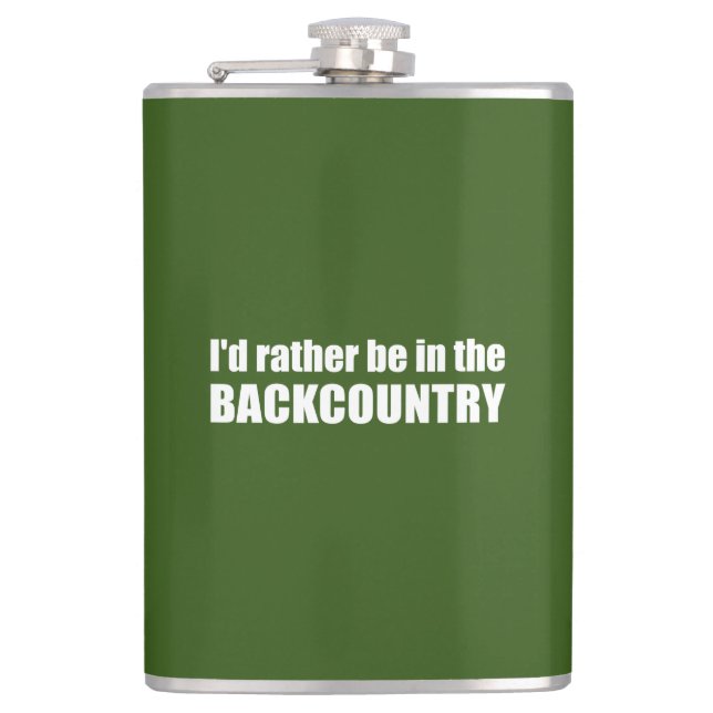 I'd Rather Be In The Backcountry Hip Flask (Front)