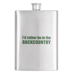 I'd Rather Be In The Backcountry Hip Flask