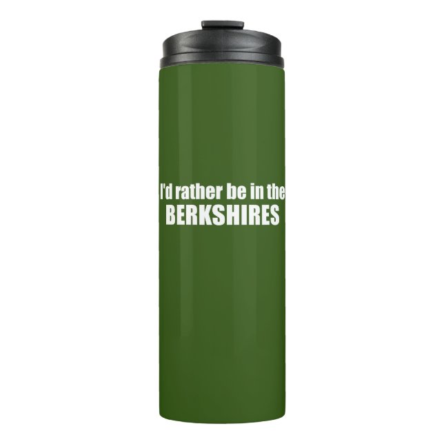 I'd Rather Be In The Berkshires Thermal Tumbler (Front)