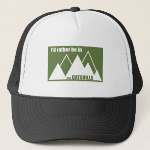 I'd Rather Be In The Catskills Trucker Hat