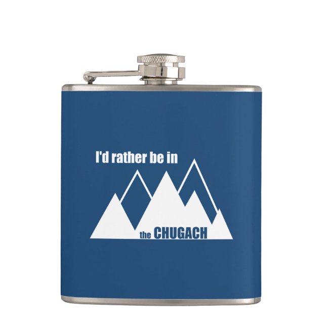 I'd Rather Be In The Chugach Mountain Hip Flask (Front)