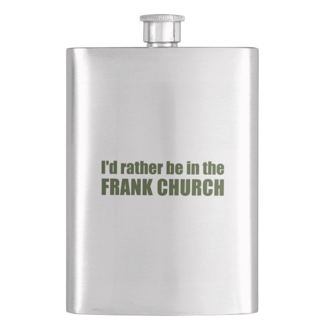 I'd Rather Be In The Frank Church Hip Flask (Front)