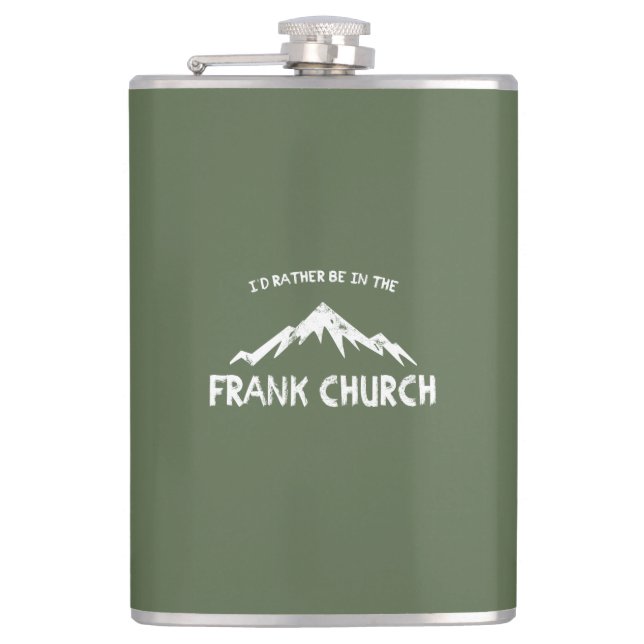 I'd Rather Be In The Frank Church Hip Flask (Front)