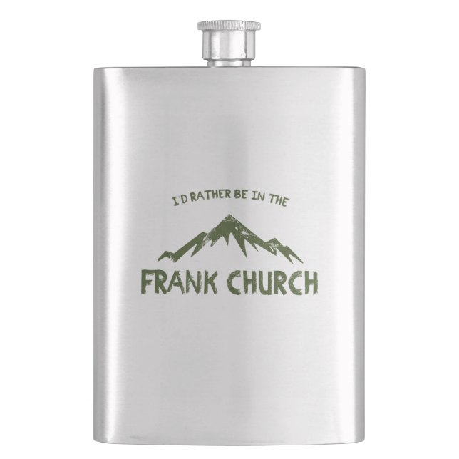 I'd Rather Be In The Frank Church Hip Flask (Front)