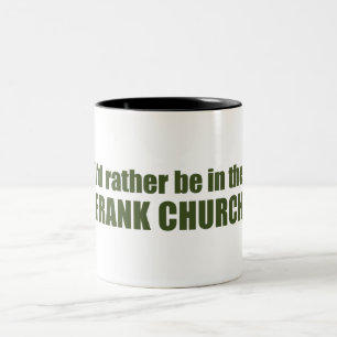 I'd Rather Be In The Frank Church Two-Tone Coffee Mug