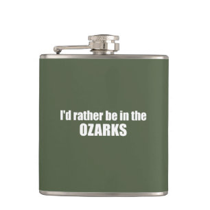 I'd Rather Be In The Ozarks Hip Flask