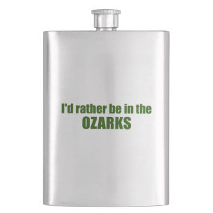 I'd Rather Be In The Ozarks Hip Flask