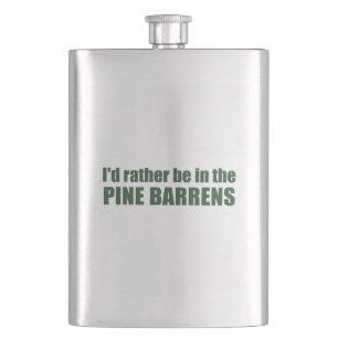 I'd Rather Be In The Pine Barrens Hip Flask