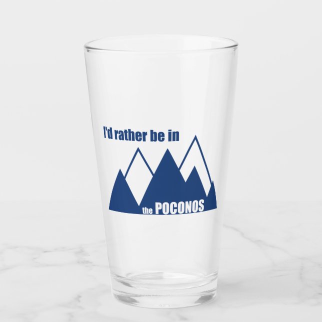 I'd Rather Be In The Poconos Mountain Glass (Front)