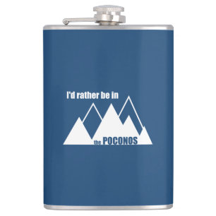 I'd Rather Be In The Poconos Mountain Hip Flask