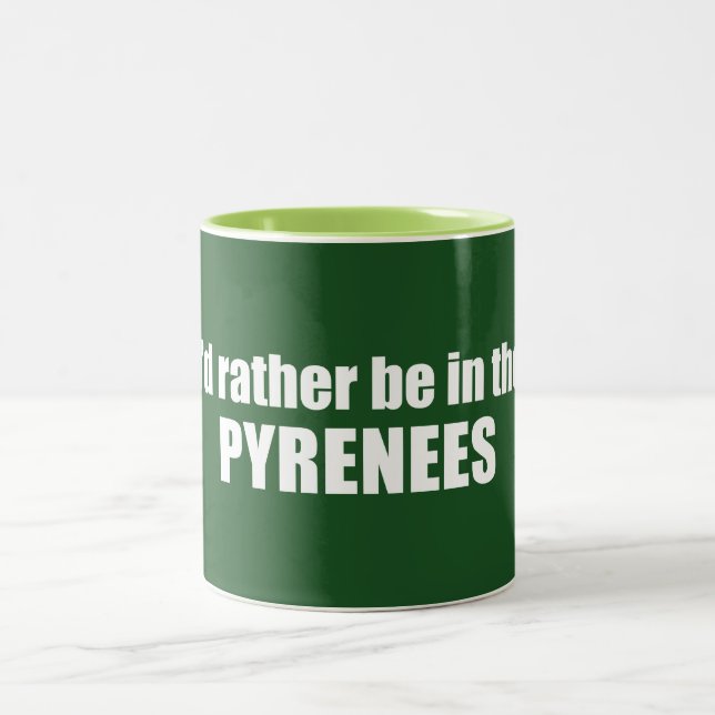 I'd Rather Be In The Pyrenees Two-Tone Coffee Mug (Center)