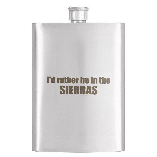 I'd Rather Be In The Sierras Hip Flask (Front)