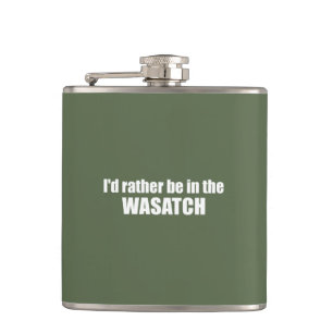 I'd Rather Be In The Wasatch Hip Flask