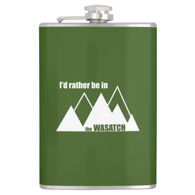 I'd Rather Be In The Wasatch Mountains Hip Flask (Front)