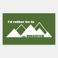I'd Rather Be In The Wasatch Mountains