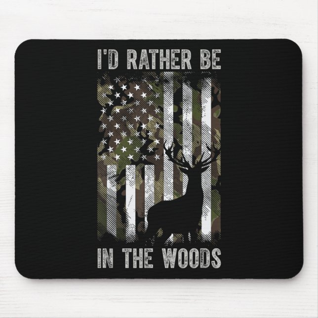 I'd Rather Be In The Woods Hunting Camo Usa Flag D Mouse Pad (Front)