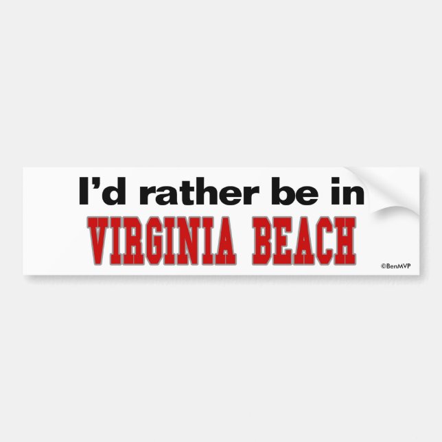 I'd Rather Be In Virginia Beach Bumper Sticker (Front)