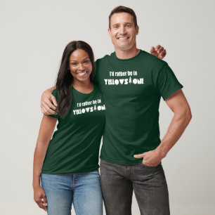 I'd Rather Be In Yellowstone National Park T-Shirt